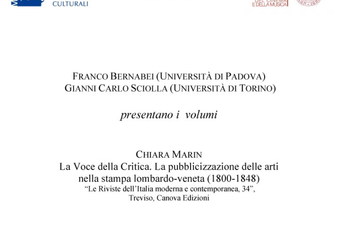 Presentazione dei volumi “La Voce della Critica. La pubblicizzazione delle arti nella stampa lombardo-veneta (1800-1848)” e “Percorsi della conoscenza artistica: “selearte” di CarloLudovico Ragghianti (1952-1966)”  (Biblioteca Universitaria di Padova, 17 aprile 2012)