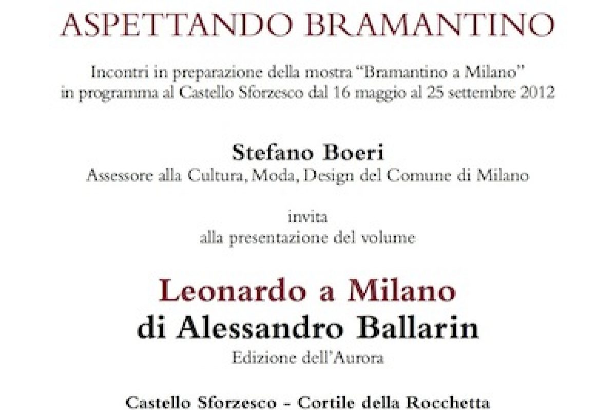 Presentazione del libro “‘Leonardo a Milano’ di Alessandro Ballarin” (Castello Sforzesco, Milano – 17 aprile 2012)