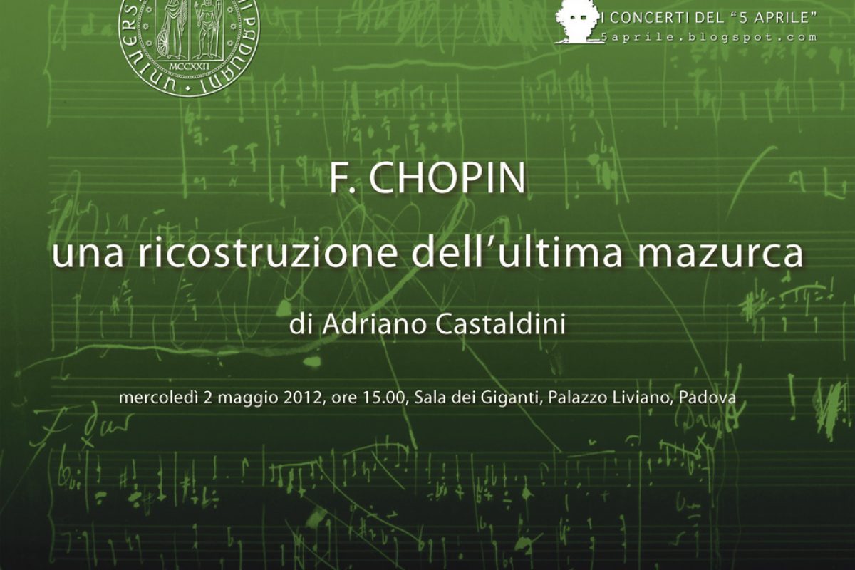 F. Chopin, una ricostruzione dell’ultima mazurca: lezione-concerto, 2 maggio 2012