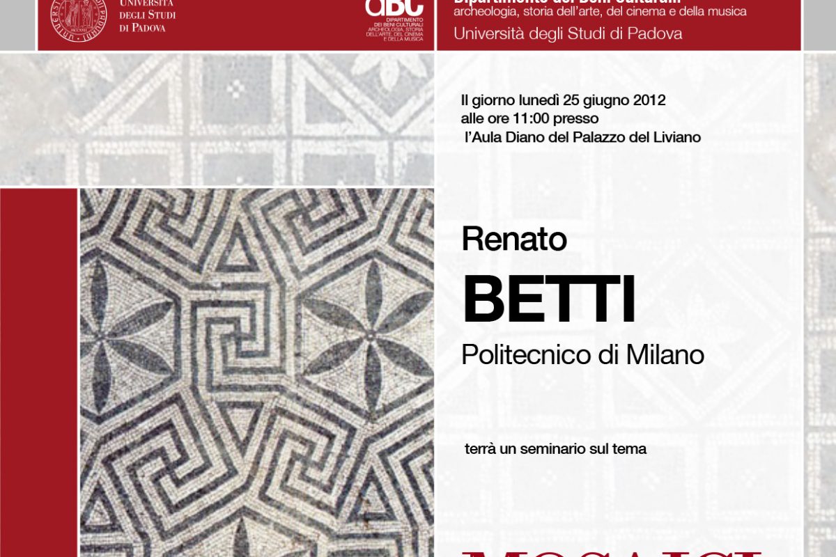 Seminario, 25 giugno 2012 “MOSAICI: le strutture formali della simmetria” (Aula Diano, Palazzo del Liviano)