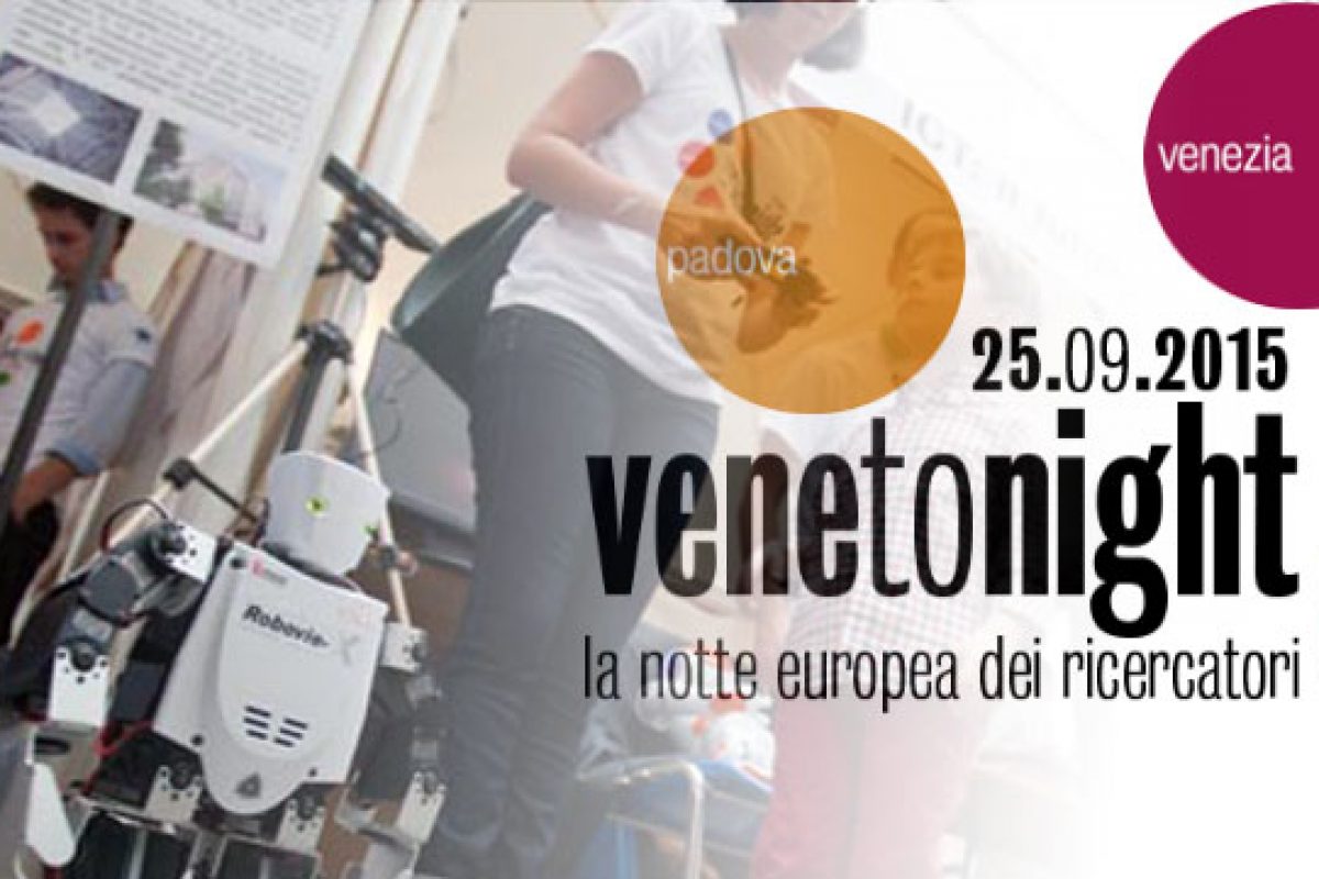 Venetonight 2015: “La Notte Europea dei Ricercatori”