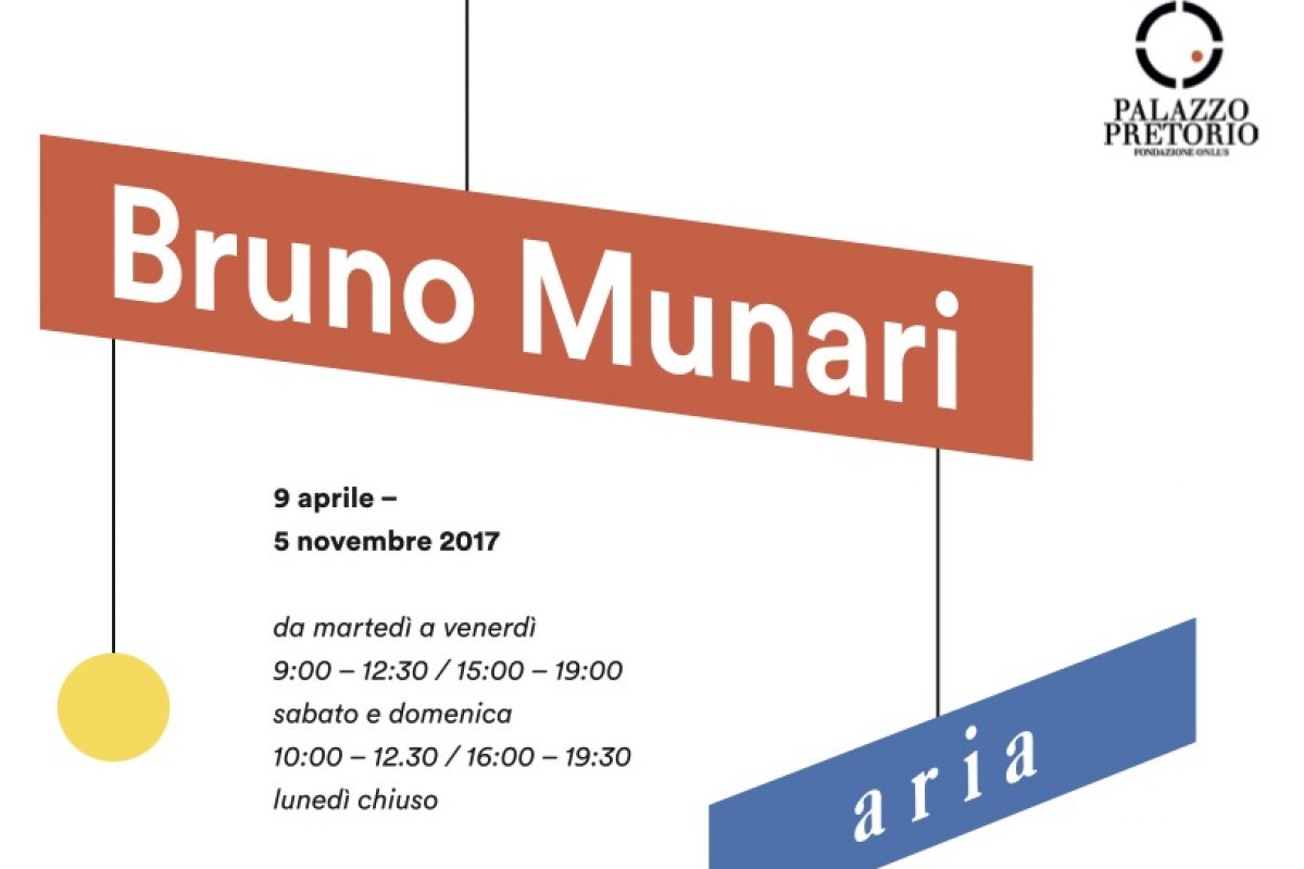 Inaugurazione (8 aprile 2017) “Bruno Munari: aria | terra” – Mostra e catalogo a cura di Guido Bartorelli (Palazzo Pretorio – Cittadella)