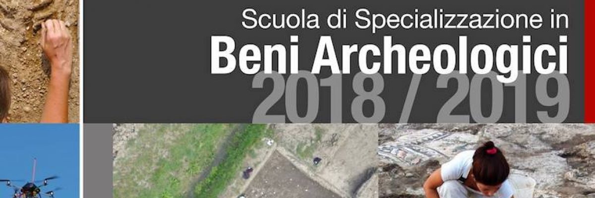 Scuola di Specializzazione in Beni Archeologici A.A. 2018/2019