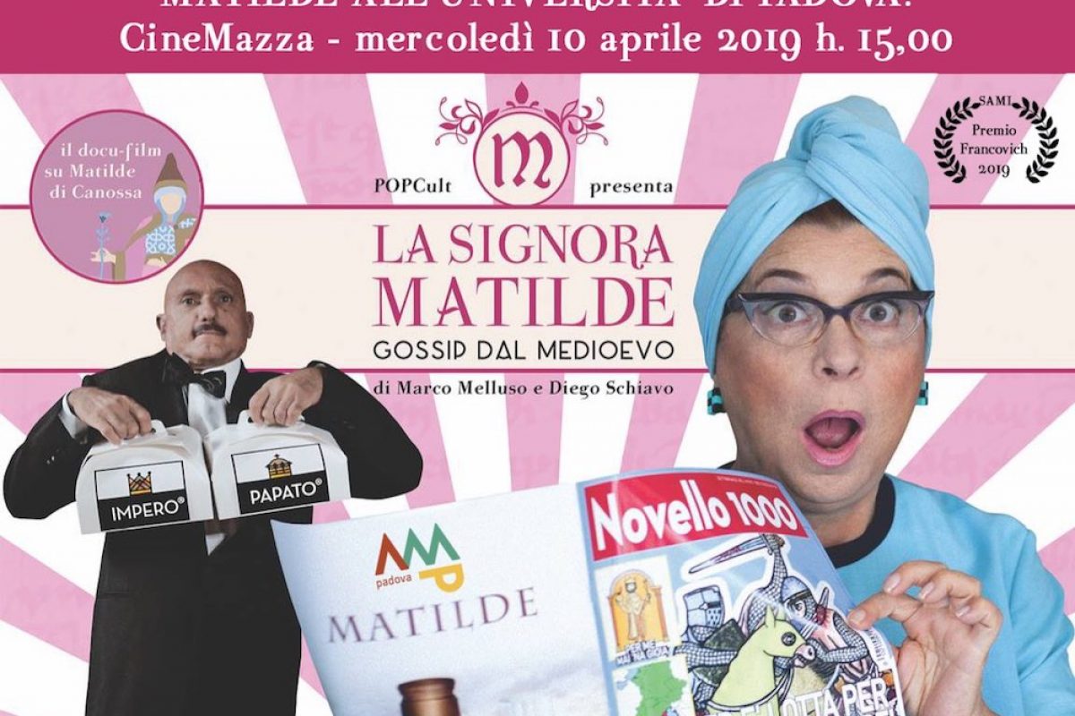 Proiezione del film “La signora Matilde – Gossip dal Medioevo” (Cinema Mazza, Padova – 10 aprile 2019)